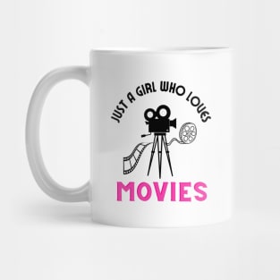 Just a girl who loves movies Mug